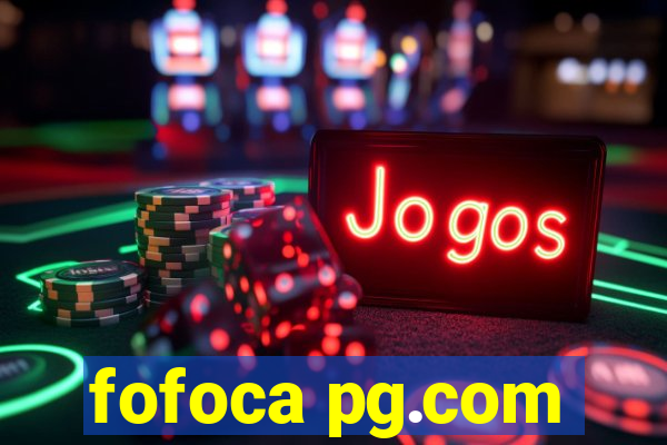 fofoca pg.com